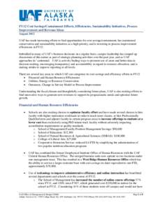 FY12 Cost Savings/Containment Efforts, Efficiencies, Sustainability Initiatives, Process Improvement and Revenue Ideas August 2012 UAF has made increasing efforts to find opportunities for cost savings/containment, has m