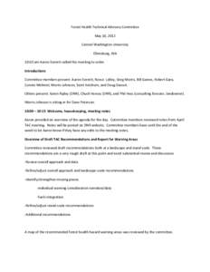 Forest Health Technical Advisory Committee May 10, 2012 Central Washington University Ellensburg, WA 10:03 am Aaron Everett called the meeting to order. Introductions