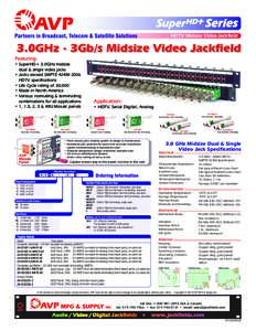 HDTV Midsize Video Jackfield  3.0GHz - 3Gb/s Midsize Video Jackfield Featuring:  Application: