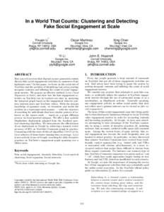 In a World That Counts: Clustering and Detecting Fake Social Engagement at Scale Yixuan Li ∗