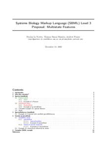 Systems Biology Markup Language (SBML) Level 3 Proposal: Multistate Features Nicolas Le Novère, Thomas Simon Shimizu, Andrew Finney ,,  December 11, 2002
