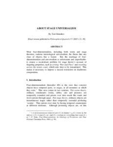 ABOUT STAGE UNIVERSALISM By Yuri Balashov [Final version published in Philosophical Quarterly[removed]): 21–39] ABSTRACT Most four-dimensionalists, including both worm and stage