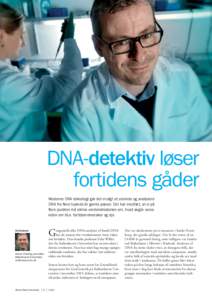 36  TEMA: NATURVIDENSKAB I ARKÆOLOGIEN DNA-detektiv løser fortidens gåder