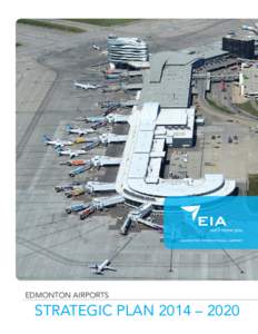 EDMONTON AIRPORTS  STRATEGIC PLAN 2014 – 2020 