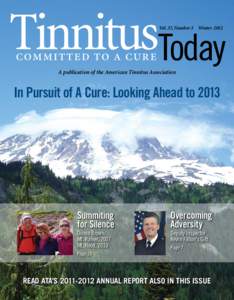 Vol. 37, Number 3 Winter[removed]A publication of the American Tinnitus Association In Pursuit of A Cure: Looking Ahead to 2013