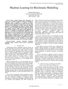 (IJACSA) International Journal of Advanced Computer Science and Applications, Vol. 4, No. 2, 2013 Machine Learning for Bioclimatic Modelling Maumita Bhattacharya School of Computing & Mathematics