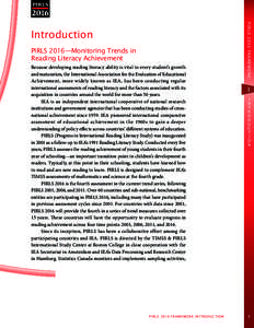 PIRLS 2016—Monitoring Trends in Reading Literacy Achievement Because developing reading literacy ability is vital to every student’s growth and maturation, the International Association for the Evaluation of Educatio