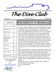 The Dive Club Long Island, New York Volume 25, 10  PRESIDENT’S MESSAGE