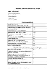 Lithuania: Industrial relations profile Facts and figures Area: 65,300 square kilometres Population: 3.20 million Language: Lithuanian Capital: Vilnius