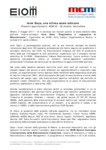 mcm Days, una ottima sesta edizione Prossimo appuntamento: MCMottobre, Veronafiere Milano, 3 maggio 2011 – Si è conclusa con risultati positivi la sesta edizione della giornata mostra-convegno mcm Days “Dia