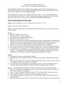 PAC Minutes at WM2014 Conference Friday, March 7, 2014 at the Hyatt Regency Phoenix Mr. Gary Benda called the end of conference PAC meeting to order at 8:00 am. The purpose was to discuss the changes to the 2015 Topic Li