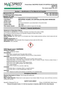 Product Name: MACSPRED VELMAC CR CONTROLLED RELEASE HERBICIDE Page: 1 of 6 This version issued: July, 2013  Section 1 - Identification of The Material and Supplier