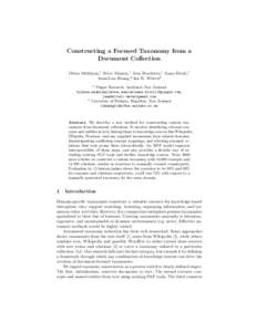 Constructing a Focused Taxonomy from a Document Collection Olena Medelyan,1 Steve Manion,1 Jeen Broekstra,1 Anna Divoli,1 Anna-Lan Huang,2 Ian H. Witten2 1