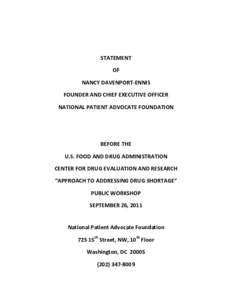 STATEMENT OF NANCY DAVENPORT-ENNIS FOUNDER AND CHIEF EXECUTIVE OFFICER NATIONAL PATIENT ADVOCATE FOUNDATION