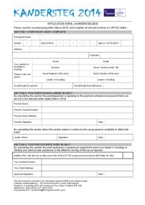 APPLICATION FORM – KANDERSTEG 2014 Please read the accompanying letter (March[removed]and complete all relevant sections in CAPITAL letters. SECTION 1: EVERYBODY MUST COMPLETE: Participant Name Gender