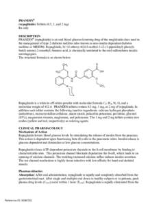 PRANDIN® (repaglinide) Tablets (0.5, 1, and 2 mg) Rx only DESCRIPTION PRANDIN® (repaglinide) is an oral blood glucose-lowering drug of the meglitinide class used in the management of type 2 diabetes mellitus (also know