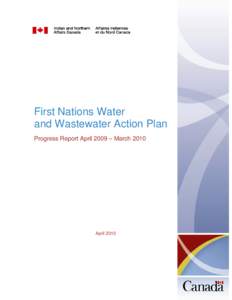 First Nations Water and Wastewater Action Plan Progress Report April 2009 – March 2010 April 2010
