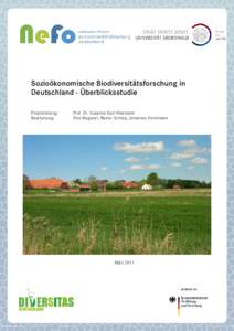 Sozioökonomische Biodiversitätsforschung in Deutschland - Überblicksstudie Projektleitung: Bearbeitung:  Prof. Dr. Susanne Stoll-Kleemann