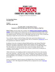 For Immediate Release November 2011 Contact: Phil Nash, November 2011 Awardee Debra Conroy: Recipient of Gulf Coast Hurricane Aid Now Gives Back in a Big Way