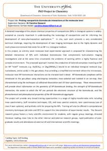 PhD Project in Chemistry Department of Chemistry, University of York, Heslington, York, YO10 5DD, UK Project title: Probing nanoparticle-biomolecule interactions at the molecular level Supervisor Name(s): Dr Caroline Des