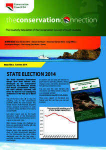 theconservationc nnection In this Issue State Election 2014 : : Babysit the Planet : : Advertiser Opinion Piece - Craig Wilkins : : Endangered Ranger! : : Don’t dump Zero Waste : : Events Issue Ten :: Summer 2014