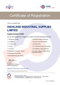 Certificate of Registration This is to certify that HIGHLAND INDUSTRIAL SUPPLIES LIMITED Supplier Number: 074801