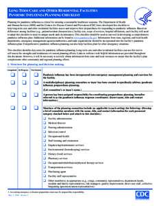 LONG-TERM CARE AND OTHER RESIDENTIAL FACILITIES PANDEMIC INFLUENZA PLANNING CHECKLIST Planning for pandemic influenza is critical for ensuring a sustainable healthcare response. The Department of Health and Human Service