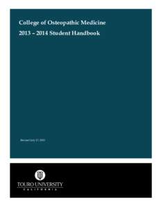 College of Osteopathic Medicine 2013 – 2014 Student Handbook Revised July 17, 2013  SECTION I: TOURO UNIVERSITY CALIFORNIA ............................................................ 1
