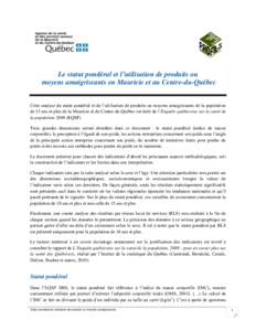 Le statut pondéral et l’utilisation de produits ou moyens amaigrissants en Mauricie et au Centre-du-Québec Cette analyse du statut pondéral et de l’utilisation de produits ou moyens amaigrissants de la population 