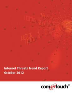 Internet Threats Trend Report October 2012 Internet Threats Trend Report – October 2012 In This Report Android malware – compromised email accounts target mobile OS