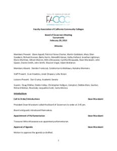 Faculty Association of California Community Colleges Board of Governors Meeting Sacramento February 28, 2015 Minutes Members Present: Glenn Appell, Patricia Flores-Charter, Martin Goldstein, Mary Ellen