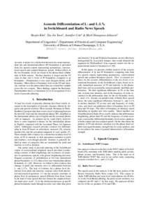 Acoustic Differentiation of L- and L-L% in Switchboard and Radio News Speech Heejin Kim1 , Tae-Jin Yoon1 , Jennifer Cole1 & Mark Hasegawa-Johnson2 Department of Linguistics1 ; Department of Electrical and Computer Engine