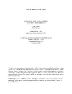 NBER WORKING PAPER SERIES  CASH-FLOW RISK, DISCOUNT RISK, AND THE VALUE PREMIUM Tano Santos Pietro Veronesi