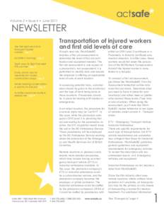 Volume 2 • Issue 4 • June[removed]Use the right service to transport injured workers pg. 1 Actsafe is moving! pg. 2