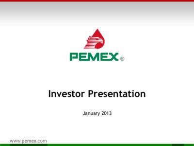 Investor Presentation January 2013 Forward-Looking Statement and Cautionary NoteVariations