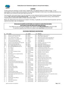 Weekly Short-term Restrictions Update for Annual Permit Holders WARNING The list of short-term restrictions on state routes is updated daily, and published weekly as conditions change. It is the responsibility of the per