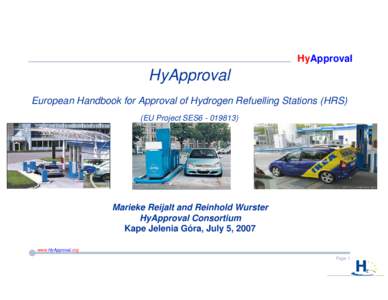 HyApproval  HyApproval European Handbook for Approval of Hydrogen Refuelling Stations (HRS) (EU Project SES6)