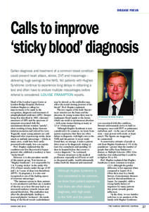 DISEASE FOCUS  Calls to improve ‘sticky blood’ diagnosis  Head of the London Lupus Centre at