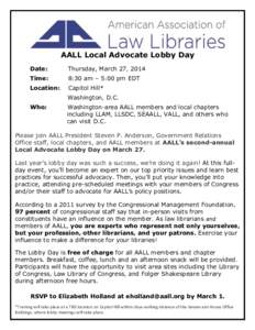 AALL Local Advocate Lobby Day Date: Thursday, March 27, 2014  Time: