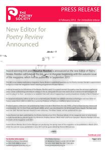 PRESS RELEASE 6 February 2013 For immediate release New Editor for Poetry Review Announced