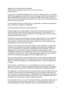 ¿Siguen siendo importantes los parlamentos? Anders B. Johnsson, Secretario General de la Unión Interparlamentaria 2 de abril de 2012 La visión de los manifestantes enfrentándose con la policía en medio de las llamas