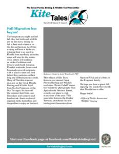 Fall 2013 Volume 5 Issue 3  Fall Migration has begun! The temperature might not feel fall-like, but birds and wildlife