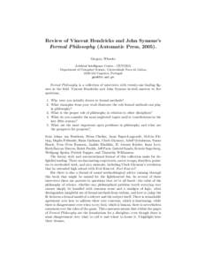 Review of Vincent Hendricks and John Symons’s Formal Philosophy (Automatic Press, [removed]Gregory Wheeler Artificial Intelligence Center - CENTRIA Department of Computer Science, Universidade Nova de Lisboa[removed]Cap