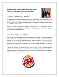 2014 Burger King Student Athlete of the Year Winners Share Their Experiences as RIIL Student Athletes Sarah Andrews – North Kingstown High School My experiences with the soccer and swim teams have been amazing. I love 