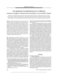 ORIGINAL ARTICLE  Occupational Coccidioidomycosis in California Outbreak Investigation, Respirator Recommendations, and Surveillance Findings Rupali Das, MD, MPH, Jennifer McNary, MPH, CIH, Kathleen Fitzsimmons, MPH, Din