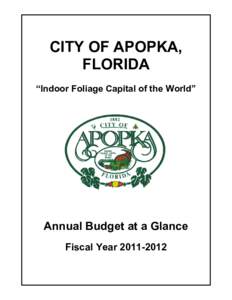 CITY OF APOPKA, FLORIDA “Indoor Foliage Capital of the World” Annual Budget at a Glance Fiscal Year[removed]