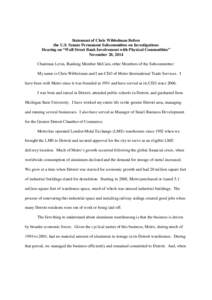 Statement of Chris Wibbelman Before the U.S. Senate Permanent Subcommittee on Investigations Hearing on “Wall Street Bank Involvement with Physical Commodities” November 20, 2014 Chairman Levin, Ranking Member McCain