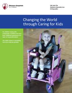Salt Lake City Pediatrics Specialty Care Orthopaedics Changing the World through Caring for Kids