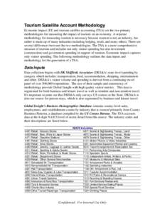 Tourism Satellite Account Methodology Economic impact (EI) and tourism satellite accounting (TSA) are the two primary methodologies for measuring the impact of tourism on an economy. A separate methodology for measuring 
