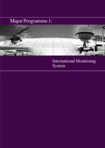 Major Programme 1:  International Monitoring System  HIGHLIGHTS OF THE ACTIVITIES